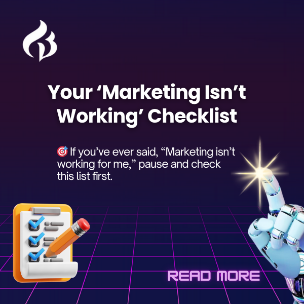 🎯 If you’ve ever said, “Marketing isn’t working for me,” pause and check this list first.